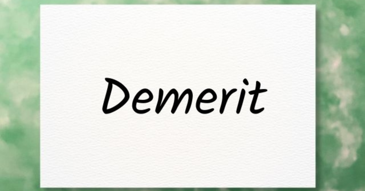 DEMERIT